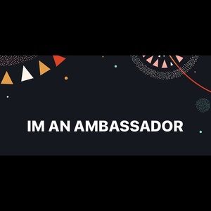 IM AN AMBASSADOR